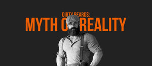 'Dirty Beards'; Myth or reality - Dari Mooch