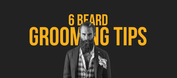 6 Beard Grooming Tips - Dari Mooch