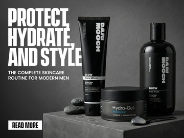 Protect, Hydrate, and Style: The Complete Skincare Routine for Modern Men